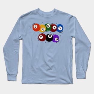 Lucky YOU! Long Sleeve T-Shirt